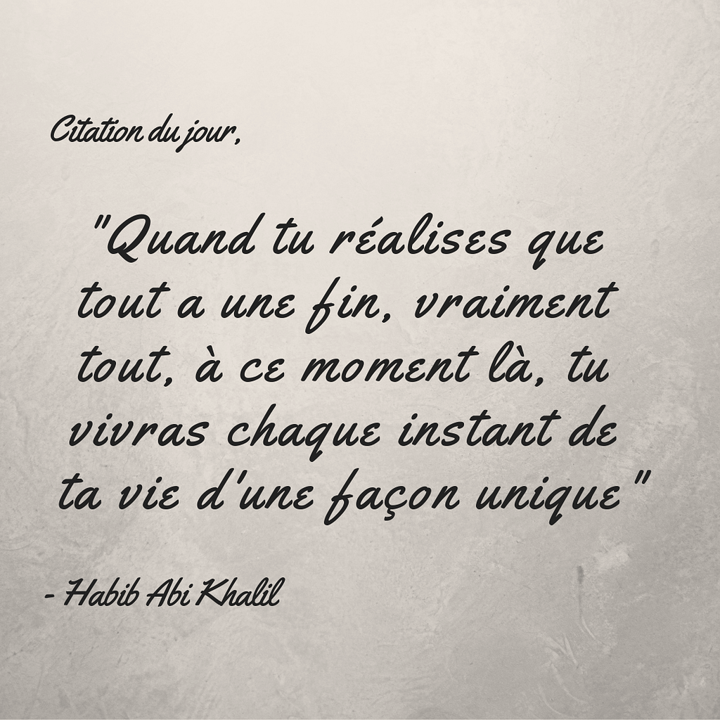 Citation du jour pour tout a une fin