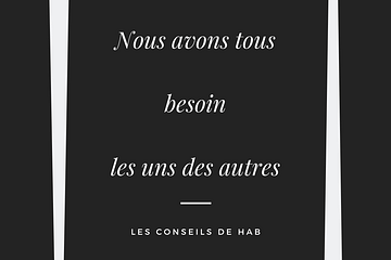 Nous avons tous besoins les uns des autres